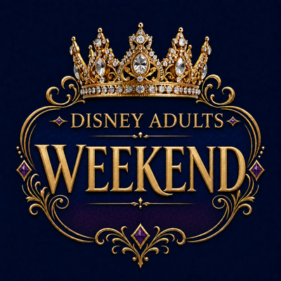 Disney Adults Weekend Announces Inaugural Celebration